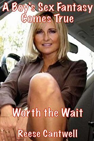 Download A Boy's Sex Fantasy Comes True: Worth the Wait - Reese Cantwell file in PDF