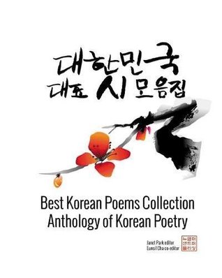 Full Download Best Korean Poems Collection: Anthology of Korean Poetry - Janet park | PDF