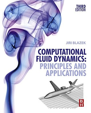 Download Computational Fluid Dynamics: Principles and Applications - Jiří Blažek file in ePub