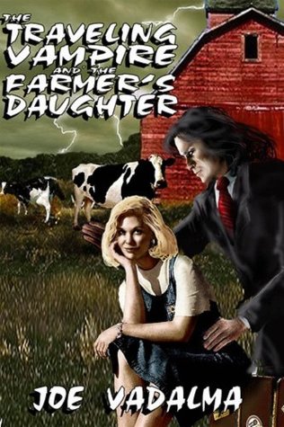 Read The Traveling Vampire and the Farmer's Daughter - Joe Vadalma file in PDF