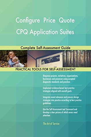 Read Online Configure Price Quote CPQ Application Suites: Complete Self-Assessment Guide - Gerardus Blokdyk file in ePub