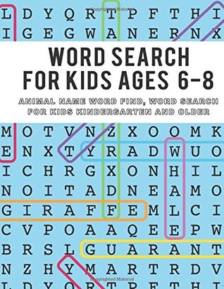 Full Download Word Search for Kids Age 6-8: Animal Name Word Find, Word Search for Kids Kindergarten and Older - Rob Stevens file in PDF