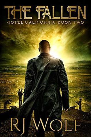 Read The Fallen: Hotel California: Book Two (An Urban Fantasy Series) - R.J. Wolf | PDF