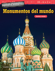 Download Ingenier�a Asombrosa: Monumentos del Mundo: Suma Y Resta (Engineering Marvels: World Landmarks: Addition and Subtraction) (Spanish Version) (Grade 2) - Jennifer Prior file in PDF