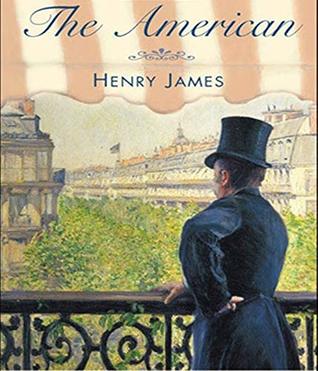 Read The American - (ANNOTATED) [Unabridged Content] [Critical] [Classics Literary] - Henry James file in ePub
