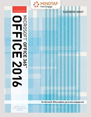 Read Online Bundle: Illustrated Microsoft Office 365 & Office 2016: Intermediate   MindTap, 1 term (6 months) Printed Access Card - David W. Beskeen file in PDF