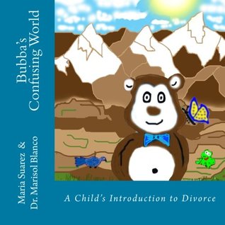 Read Healing Hearts of Nature: Bubba's Confusing World - Marisol Blanco file in ePub