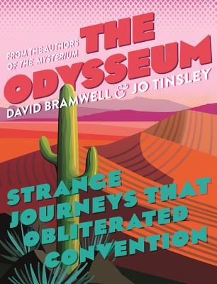 Download The Odysseum: Strange journeys that obliterated convention - David Bramwell | ePub