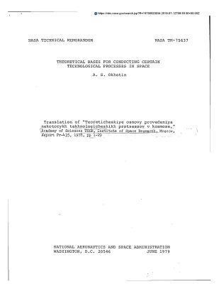 Download Theoretical Bases for Conducting Certain Technological Processes in Space - National Aeronautics and Space Administration file in ePub
