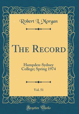 Read The Record, Vol. 51: Hampden-Sydney College; Spring 1974 (Classic Reprint) - Robert L Morgan | ePub