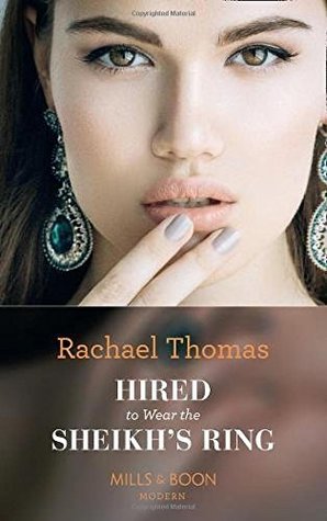 Full Download Hired To Wear The Sheikh's Ring (Mills & Boon Modern) - Rachael Thomas file in PDF