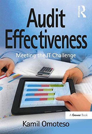 Read Audit Effectiveness: Meeting the IT Challenge - Kamil Omoteso | ePub