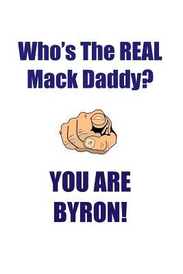 Read BYRON IS THE REAL MACK DADDY AFFIRMATIONS WORKBOOK Positive Affirmations Workbook Includes: Mentoring Questions, Guidance, Supporting You - Affirmations World | ePub