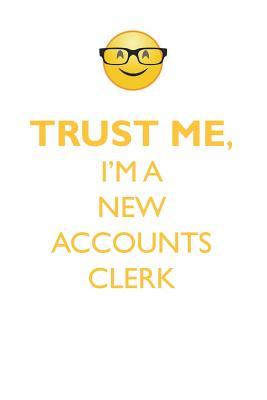 Download TRUST ME, I'M A NEW ACCOUNTS CLERK AFFIRMATIONS WORKBOOK Positive Affirmations Workbook. Includes: Mentoring Questions, Guidance, Supporting You. - Affirmations World file in ePub