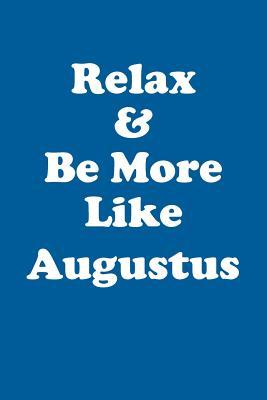 Download Relax & Be More Like Augustus Affirmations Workbook Positive Affirmations Workbook Includes: Mentoring Questions, Guidance, Supporting You - Affirmations World | ePub