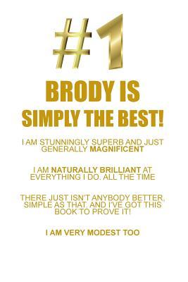 Read Online BRODY IS SIMPLY THE BEST AFFIRMATIONS WORKBOOK Positive Affirmations Workbook Includes: Mentoring Questions, Guidance, Supporting You - Affirmations World | ePub