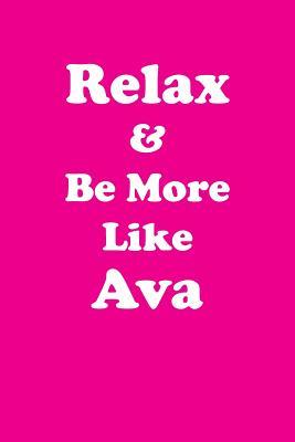 Download Relax & Be More Like Ava Affirmations Workbook Positive Affirmations Workbook Includes: Mentoring Questions, Guidance, Supporting You - Affirmations World file in ePub