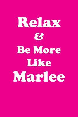 Read Relax & Be More Like Marlee Affirmations Workbook Positive Affirmations Workbook Includes: Mentoring Questions, Guidance, Supporting You - Affirmations World file in ePub