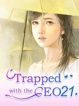 Download Trapped with the CEO 21: Living Dangerously (Trapped with the CEO Series) - Mobo Reader | PDF