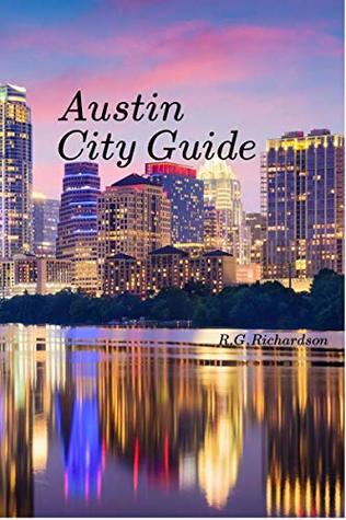 Read Austin City Guide (United States Travel Series) - R.G. Richardson | ePub