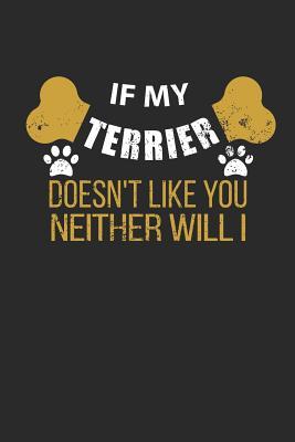 Full Download Journal: If My Terrier Doesn't Like You Neither Will I -  file in ePub
