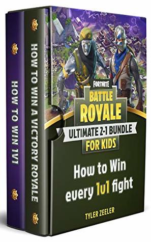 Read Fortnite Battle Royale for Kids ultimate 2-1 guide: How to win every 1v1 fight - Tyler Zeeler file in PDF