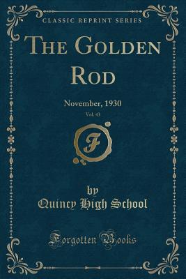 Download The Golden Rod, Vol. 43: November, 1930 (Classic Reprint) - Quincy High School | PDF