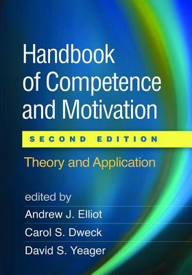 Read Handbook of Competence and Motivation, Second Edition: Theory and Application - Andrew J. Elliot | ePub