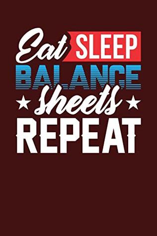 Read Eat Sleep Balance Sheets Repeat: Dark Red, Blue & Red Design, Blank College Ruled Line Paper Journal Notebook for Accountants and Their Families.  Book: Journal Diary For Writing and Notes) -  file in ePub