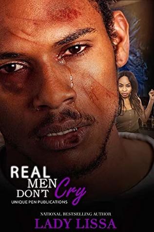 Download Real Men Don't Cry: A Domestic Violence Novel - Lady Lissa file in PDF