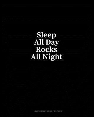 Read Sleep All Day Rocks All Night: Blank Sheet Music for Piano - Minkyo Press | PDF