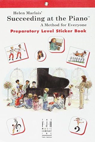 Read Online Helen Marlais' Succeeding at the Piano, Sticker Book, Preparatory - Helen Marlais | ePub