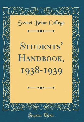 Full Download Students' Handbook, 1938-1939 (Classic Reprint) - Sweet Briar College | PDF