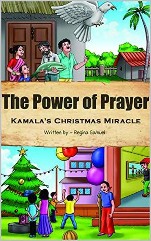 Download The Power of Prayer: Kamala's Christmas Miracle - Regina Samuel | PDF