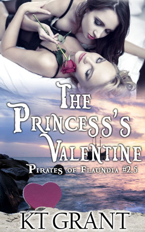 Read Online The Princess's Valentine (Pirates of Flaundia #2.5) - K.T. Grant file in PDF