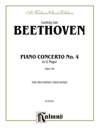 Read Online Piano Concerto No. 4 in G, Opus 58: Piano Duo/Duet (2 Pianos, 4 Hands) (Kalmus Edition) - Ludwig van Beethoven file in ePub