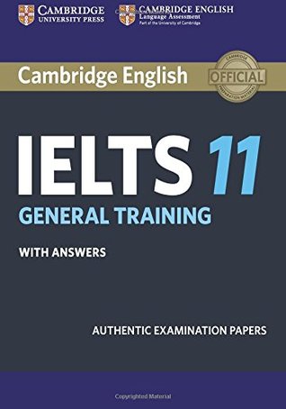 Read Cambridge IELTS 11 General Training Student's Book with Answers: Authentic Examination Papers - Cambridge University Press | PDF
