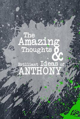 Download The Amazing Thoughts and Brilliant Ideas of Anthony: A Boys Journal for Young Writers - Personal Boy Journals file in PDF