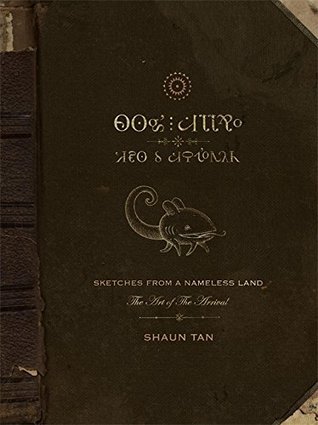 Read Sketches from a Nameless Land: The Art of The Arrival by Shaun Tan (2014-10-02) - Shaun Tan file in PDF