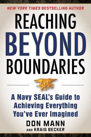 Download Reaching Beyond Boundaries: A Navy SEAL's Guide to Achieving Everything You've Ever Imagined - Don Mann | ePub