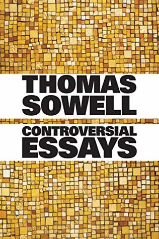 Full Download Controversial Essays (Hoover Institution Press Publication) - Thomas Sowell | PDF