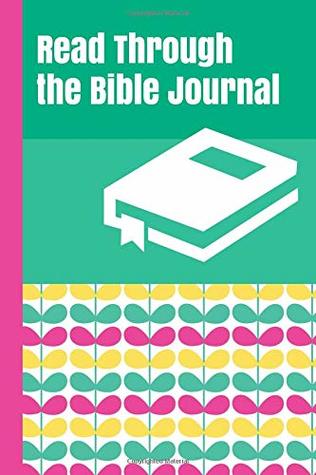 Full Download Read Through the Bible Journal: A Guided Devotional to Help You Read the Bible in a Year for Women and Teen Girls with Teal Green and Bright Pink Cover - Currant Lane | PDF