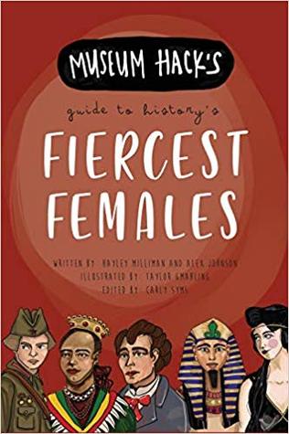 Download Museum Hack's Guide to History's Fiercest Females - Hayley Milliman file in ePub