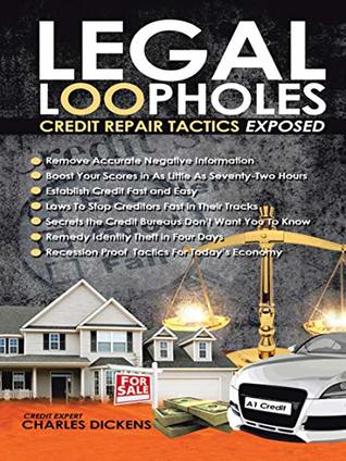 Download Legal Loopholes: Credit Repair Tactics Exposed - Charles Dickens file in PDF