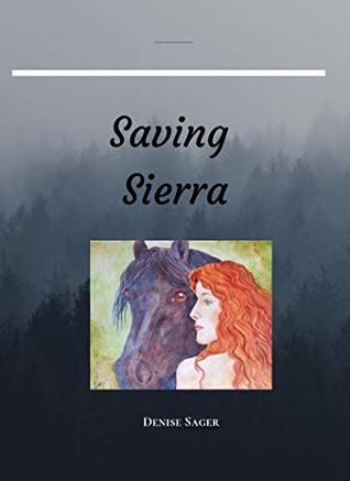 Read Online Saving Sierra (Running with Horses Series Book 1) - Denise Sager file in ePub