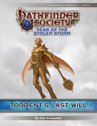 Full Download Pathfinder Society Scenario #8-20: Torrent's Last Will - Cole Kronewitter | PDF