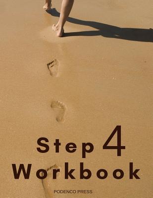 Read Online Step 4 Workbook: Multi-Fellowship Guide to Step 4 - Podenco Press | ePub