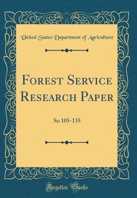 Read Forest Service Research Paper: So 105-135 (Classic Reprint) - U.S. Department of Agriculture file in ePub
