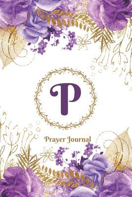 Read Praise and Worship Prayer Journal - Purple Rose Passion - Monogram Letter P: Personalized Religious Devotional Church Sermon Bible Study Notebook -  | PDF