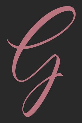 Full Download G: Cursive Letter Notebook Cute Rose Gold Note Book for Women. Lined College Ruled Paper for Taking Notes. Stylish Journal Diary 6 X 9 Inch Soft Cover. for Home, Work or School. -  | ePub